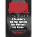 Manson Exposed: A Reporter's 50-Year Journey into Madness and Murder