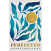 Perfected: Trading Shame and Striving for Wholeness in Christ