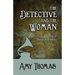 The Detective and the Woman: A Novel of Sherlock Holmes