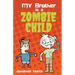 My Brother is a Zombie Child