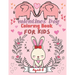 Valentine's Day Coloring Book for Kids Ages 2-8: For All Ages Boys And Girls, Pages with Cute Baby Animals, Cats, Bee, Birds, Dogs, Penguins and More