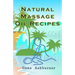 Natural Massage Oil Recipes