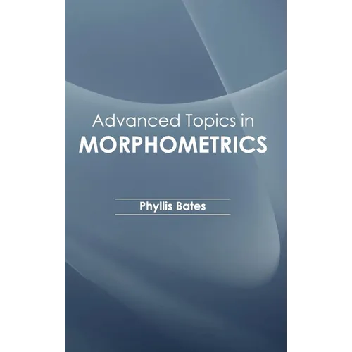Advanced Topics in Morphometrics