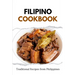 Filipino Cookbook: Traditional Recipes from Philippines