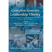 Complex Systems Leadership Theory: New Perspectives from Complexity Science on Social and Organizational Effectiveness