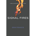 Signal Fires: Living a Life on Fire With the Holy Spirit