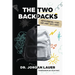The Two Backpacks: Understanding Teens and What They Carry