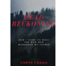 Dead Reckoning: How I Came to Meet the Man Who Murdered My Father