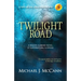 Twilight Road: A Maddie Hubbard Novel of Supernatural Suspense