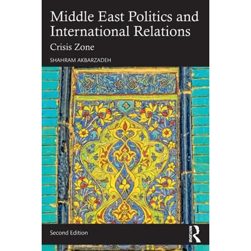 Middle East Politics and International Relations: Crisis Zone