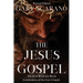 The Jesus Gospel: A First Word-for-Word Combination of the Four Gospels
