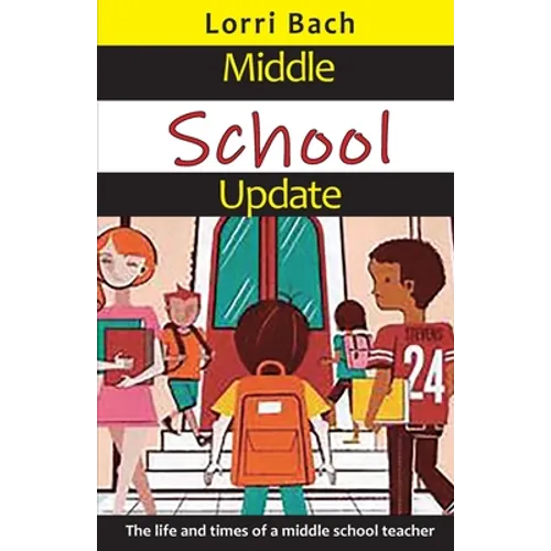 Middle School Update: The Life and Times of a Middle School Teacher