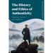 The History and Ethics of Authenticity: Meaning, Freedom, and Modernity