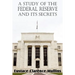 A Study of the Federal Reserve and Its Secrets