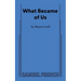 What Became of Us