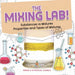 The Mixing Lab! Substances vs Mixtures Properties and Types of Mixtures Grade 6-8 Physical Science
