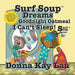 Surf Soup Dreams Goodnight Oatmeal I Can't Sleep!: A Bedtime Adventure with a Teddy Bear, Sleep Tips, and Cozy Mindfulness Moments