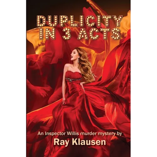 Duplicity in 3 Acts: An Inspector Willis Murder Mystery