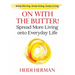 On With The Butter: Spread More Living onto Everyday Life