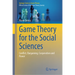 Game Theory for the Social Sciences: Conflict, Bargaining, Cooperation and Power