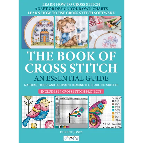 The Book of Cross Stitch: An Essential Guide