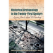 Historical Archaeology in the Twenty-First Century: Lessons from Colonial Williamsburg