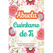 Abuela, Cuéntame de Ti: Un Libro Regalo para Compartir y Escribir Tu Historia Familiar