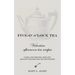 Five-O'-Clock Tea: Victorian Afternoon Tea Recipes