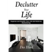 Declutter Your Life: Organize and Simplify Your Life and Home by Decluttering