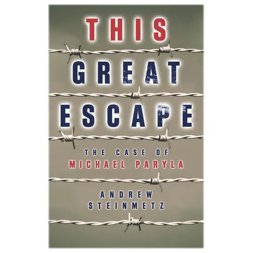 This Great Escape: The Case of Michael Paryla - Paperback