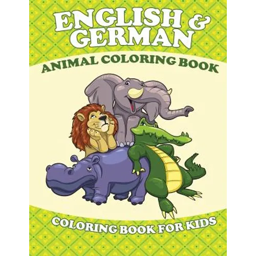 English and German Animal Coloring Book (Coloring Book for Kids)