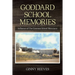 Goddard School Memories: Influence of The Common School Movement