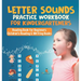 Letter Sounds Practice Workbook for Kindergarteners - Reading Book for Beginners Children's Reading & Writing Books