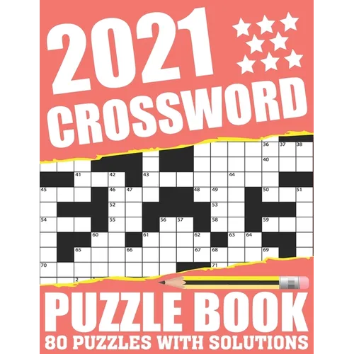 2021 Crossword Puzzle Book: Easy To Read Large Print 2021 Crossword Brain Game Book For Adults Seniors Men And Women Who Are Fans Of Word Puzzle W