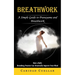 Breathwork: A Simple Guide to Pranayama and Breathwork (How a Daily Breathing Practice Can Drastically Improve Your Mind)