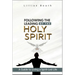 Following the Leading of the Holy Spirit: A Guide to Living a Spirit-Led Life