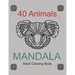 40 Animals Mandala Adults Coloring Book: Coloring 8,5" x 11" Book