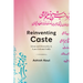 Reinventing Caste: Islam and Hierarchy in Late Colonial India