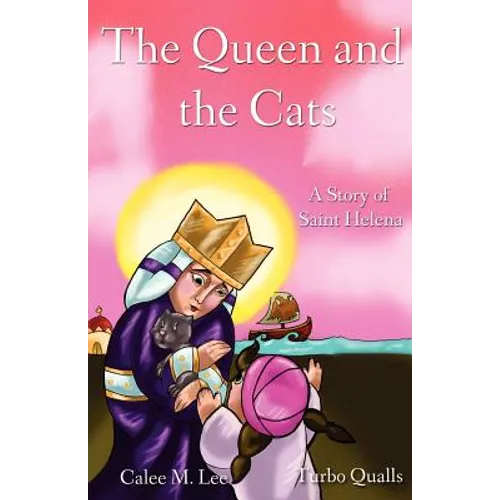 The Queen and the Cats: A Story of Saint Helena
