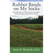 Rubber Bands on My Socks: The Reflections of a Sharecropper's Daughter - Family, Poverty, Potential and Progress