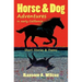 Horse & Dog Adventures in Early California: Short Stories & Poems