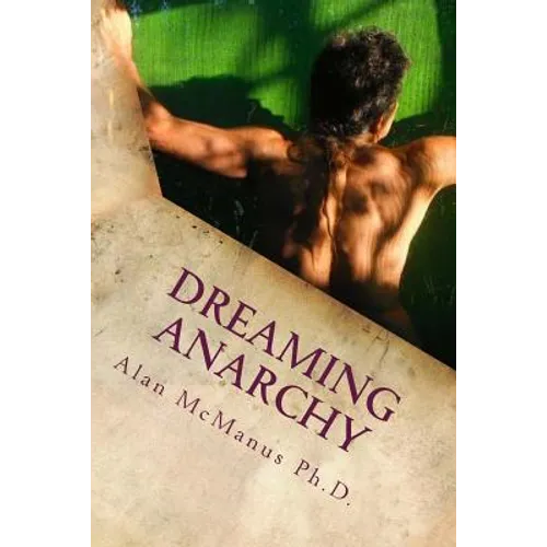 dreaming anarchy: a shut-eye view of a utopia