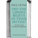 Did the Greeks Believe in Their Myths?: An Essay on the Constitutive Imagination