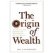 The Origin of Wealth: The Radical Remaking of Economics and What It Means for Business and Society