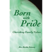 Born with Pride, Cherishing Family Values