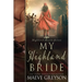 My Highland Bride - A Scottish Historical Time Travel Romance (Highland Hearts - Book 2)