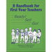 A Handbook for First Year Teachers: Ready, Set, Go!