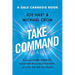Take Command: Find Your Inner Strength, Build Enduring Relationships, and Live the Life You Want