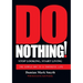 Do Nothing!