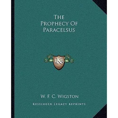 The Prophecy Of Paracelsus